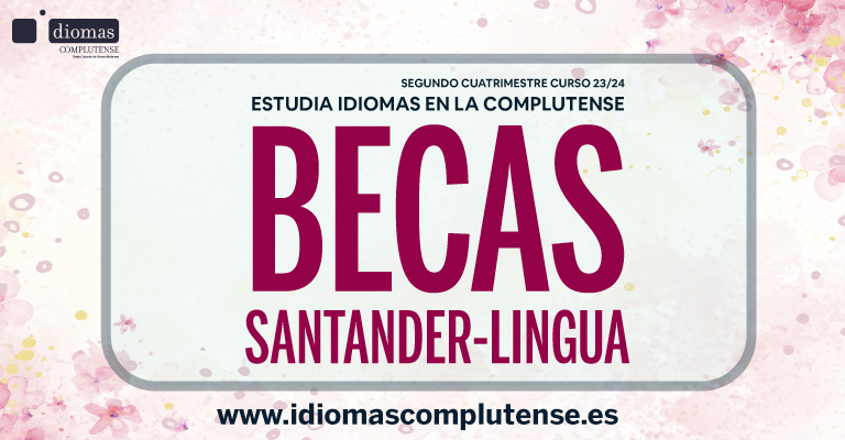 Becas Santander. Estudia idiomas en la Complutense